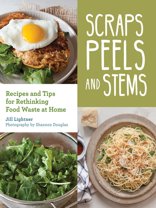 Title details for Scraps, Peels, and Stems by Jill Lightner - Wait list